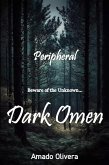 Dark Omen (Peripheral, #1) (eBook, ePUB) Dark Omen (Peripheral, #1) (eBook, ePUB)