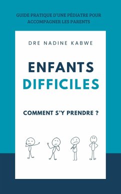 Enfants difficiles, comment s'y prendre ? (eBook, ePUB) - Kabwe, Nadine
