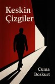 Keskin Çizgiler (Cuma Bozkurt Siir Kitaplari, #2) (eBook, ePUB) Keskin Çizgiler (Cuma Bozkurt Siir Kitaplari, #2) (eBook, ePUB)