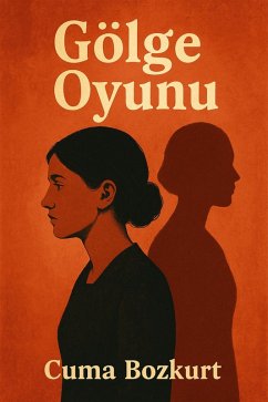 Cover Gölge Oyunu (Cuma Bozkurt Roman Kitaplari, #2) (eBook, ePUB)
