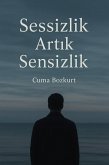 Sessizlik Artik Sensizlik (Cuma Bozkurt Deneme Kitaplari, #4) (eBook, ePUB) Sessizlik Artik Sensizlik (Cuma Bozkurt Deneme Kitaplari, #4) (eBook, ePUB)