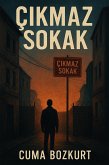 Çikmaz Sokak (Cuma Bozkurt Roman Kitaplari, #0) (eBook, ePUB) Çikmaz Sokak (Cuma Bozkurt Roman Kitaplari, #0) (eBook, ePUB)