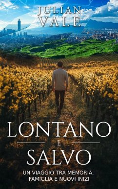 Lontano e Salvo (eBook, ePUB) - Vale, Julian
