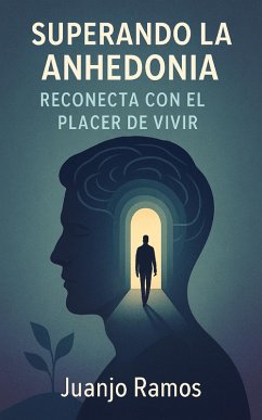 Superando la anhedonia (eBook, ePUB) - Ramos, Juanjo