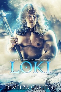 Cover Loki: Un Romantism de Gargui Protectoare (Seria Inima de Ghea¿a, #2) (eBook, ePUB)
