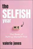 The Selfish Year (eBook, ePUB) The Selfish Year (eBook, ePUB)