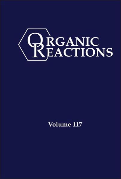 Organic Reactions, Volume 117 (eBook, ePUB)