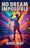No Dream Impossible (eBook, ePUB)