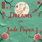 Dreams On Jade Paper (eBook, ePUB)