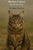 The World of Cats - The Main Coon Cat (eBook, ePUB) The World of Cats - The Main Coon Cat (eBook, ePUB)