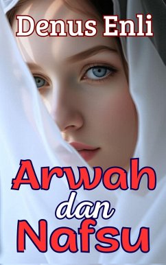 Arwah dan Nafsu (eBook, ePUB) - Enli, Denus