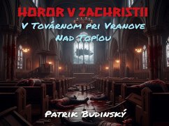 Cover Horor v Zachristii, v Továrnom pri Vranove nad Toplou (eBook, ePUB)