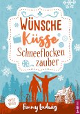 Wünsche Küsse Schneeflockenzauber (eBook, ePUB)