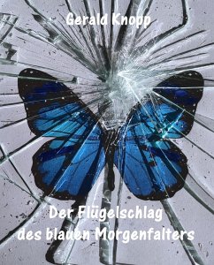 Cover Der Flügelschlag des blauen Morgenfalters (eBook, ePUB)