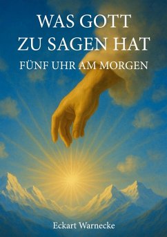 Was Gott zu sagen hat (eBook, ePUB) - Warnecke, Eckart