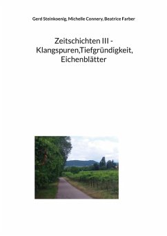 Cover Zeitschichten III - Klangspuren,Tiefgründigkeit, Eichenblätter (eBook, ePUB)