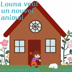 Louna veut un nouvel animal (eBook, ePUB)