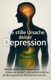 Die stille Ursache deiner Depression (eBook, ePUB)