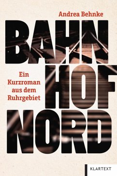 Bahnhof Nord (eBook, ePUB) - Behnke, Andrea