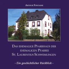 Das ehemalige Pfarrhaus der ehemaligen Pfarrei St. Laurentius Schwemlingen (eBook, ePUB)