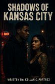 Shadows Of Kansas City (eBook, ePUB)
