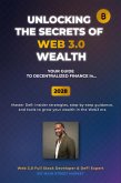 Unlocking the Secrets of Web 3.0 Wealth (eBook, ePUB) Unlocking the Secrets of Web 3.0 Wealth (eBook, ePUB)