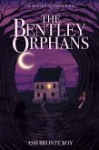 The Bentley Orphans (The Mad House Series, #1) (eBook, ePUB)