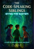 The Code-Speaking Siblings : Enter the System (eBook, ePUB)