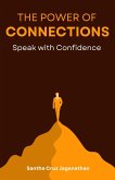 The Power of Connection_ Speak with Confidence (eBook, ePUB) The Power of Connection_ Speak with Confidence (eBook, ePUB)