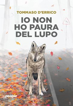 Io non ho paura del lupo (eBook, ePUB) - D'Errico, Tommaso