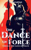 Through the Gates of Wrath (The Dance of Force, #1) (eBook, ePUB) Through the Gates of Wrath (The Dance of Force, #1) (eBook, ePUB)