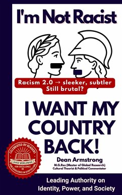 Cover I'm Not Racist, I Want My Country Back! (eBook, ePUB)