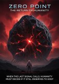 Zero Point: The Return of Humanity (eBook, ePUB) Zero Point: The Return of Humanity (eBook, ePUB)