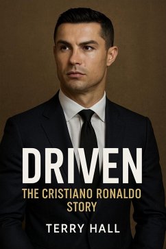 Cover Driven The Cristiano Ronaldo Story (eBook, ePUB)