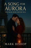 A Song for Aurora: The Muse Who Never Was (eBook, ePUB)