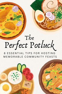 Cover The Perfect Potluck: 8 Essential Tips For Hosting Memorable Community Feasts (eBook, ePUB)