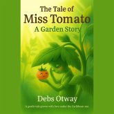The Tale of Miss Tomato A Garden Story (eBook, ePUB)
