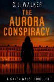 The Aurora Conspiracy (eBook, ePUB) The Aurora Conspiracy (eBook, ePUB)