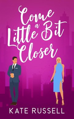 Come a Little Bit Closer (Sweethearts of Lemon Tree, Tennessee, #2) (eBook, ePUB) - Russell, Kate