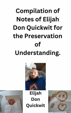 Cover Compilation of Notes of Elijah Don Quickwit for the Preservation of Understanding (eBook, ePUB)