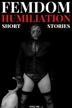 Cover Femdom Humiliation - Short Stories Volume 1 (eBook, ePUB)