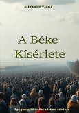 A BÉKE KÍSÉRLETE (eBook, ePUB)