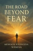 The Road Beyond Fears (eBook, ePUB)
