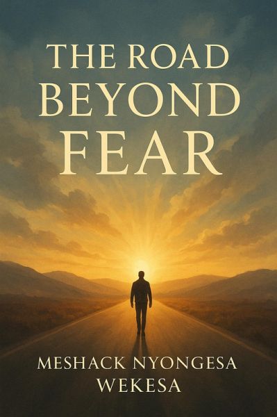 The Road Beyond Fears (eBook, ePUB) The Road Beyond Fears (eBook, ePUB)