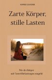 Zarte Körper, stille Lasten