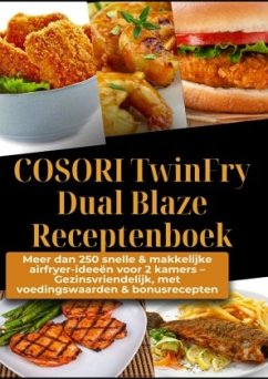 Cover COSORI TwinFry Dual Blaze Receptenboek: Meer dan 250 snelle & makkelijke airfryer-ideeën voor 2 kamers -