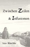 Zwischen Zeilen und Infusionen