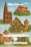 Ortsnamenlexikon für Elsaß-Lothringen