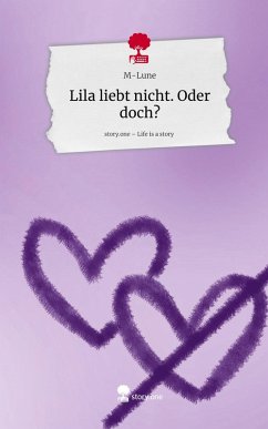 Cover Lila liebt nicht. Oder doch?. Life is a Story - story.one