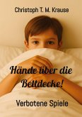 Hände über die Bettdecke! Hände über die Bettdecke!